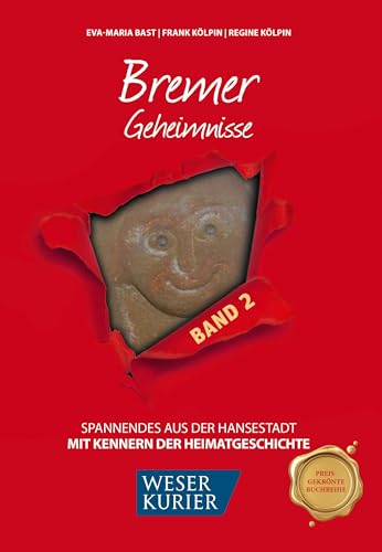 Bremer Geheimnisse Bd 2: Spannendes aus der Hansestadt von Bast Medien GmbH